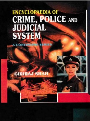 cover image of Encyclopaedia of Crime,Police and Judicial System (I. First Report of the National Police Commission, II. Second Report of the National Police Commission)